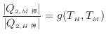 $\displaystyle \frac{ \vert Q_{2, M 可} \vert }{ \vert Q_{2, H 可} \vert } = g(T_H, T_M)$
