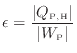 $\displaystyle \epsilon = \frac{ \vert Q_\mathrm{P, H} \vert }{ \vert W_\mathrm{P} \vert }$